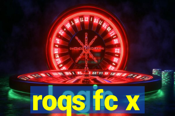 roqs fc x